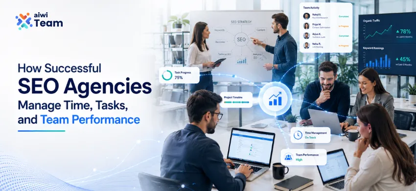 How Successful SEO Agencies Manage Time, Tasks, and Team Performance